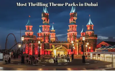 Discover the Ultimate Thrills: 9 Top Most Thrilling Theme Parks to Visit in Dubai.