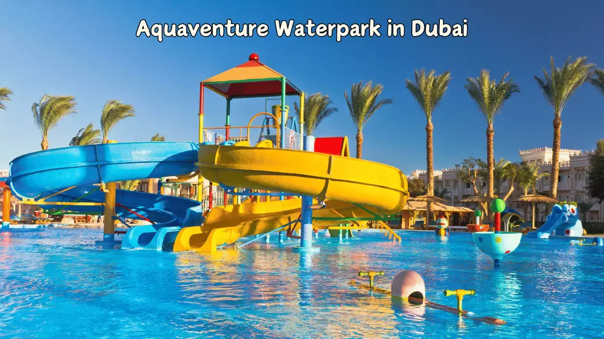 Aquaventure Waterpark in Dubai Aquaventure Waterpark in Dubai