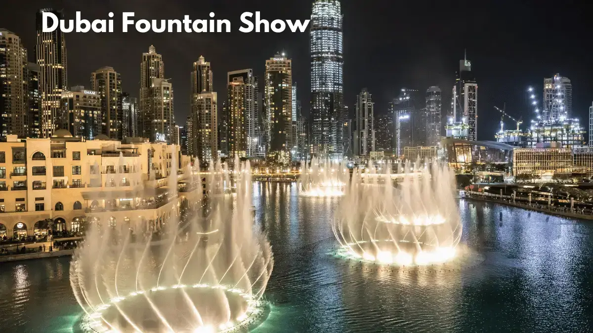 Dubai Fountain Show Dubai Fountain Show