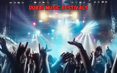 Dubai Music Festivals: Dates, Lineups, and Tickets The Ultimate Guide for 2024 Events.